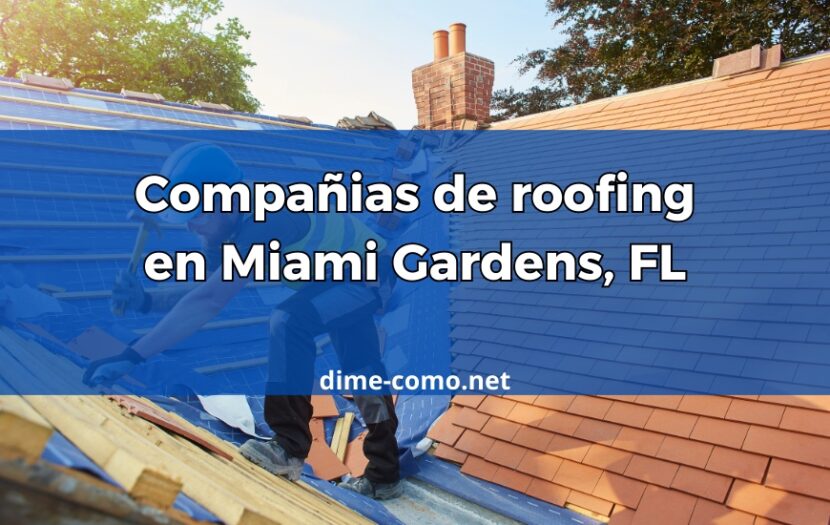 ᐈ Top Compañias de roofing en Miami Gardens, FL